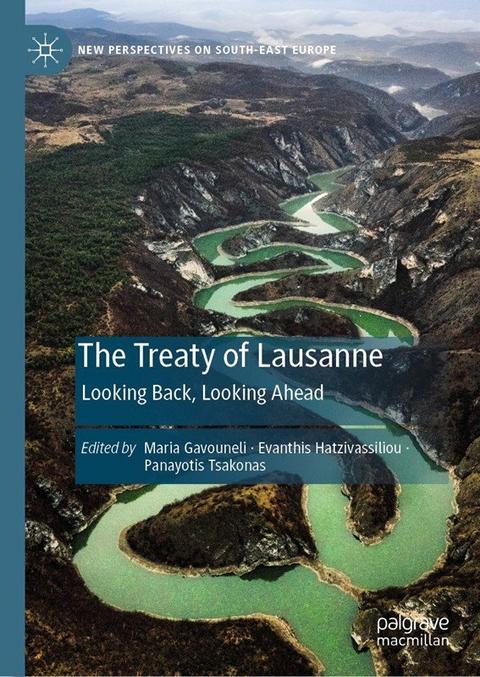 The Treaty of Lausanne - Looking Back, Looking Ahead